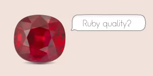 Ruby: What you need to know when choosing ruby jewellery